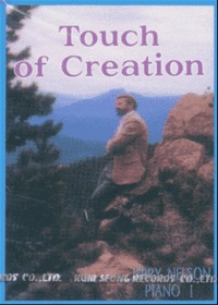 Jerry Nelson Piano 1 - Touch of Creation (Tape)