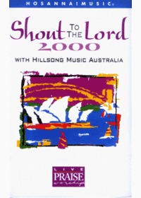 Live Praise  Worship - Shout to The Lord 2000 with hillsong music (Tape)