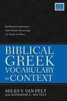 Biblical Greek Vocabulary in Context: Building Competency with Words Occurring 25 Times or More (Paperback)