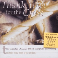 Thank You for the Cross - Focusfest 2000 (CD)