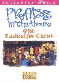 Praise In The House with Radical for Christ (Tape)