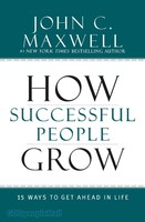 How Successful People Grow: 15 Ways to Get Ahead in Life (HB)
