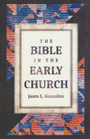 Bible in the Early Church (Paperback)