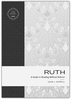 Ruth: A Guide to Reading Biblical Hebrew (Paperback)