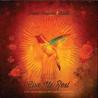 David Crowder Band - Give Us Rest (2CD)