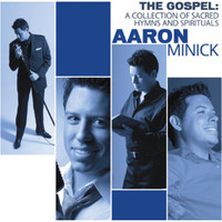 Aaron Minick (ַ ̴) - The Gospel A collection of Sacred Hymns  Spirituals (CD)