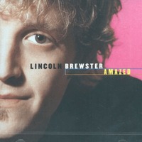 LINCOLN BREWSTER - AMAZED (CD)