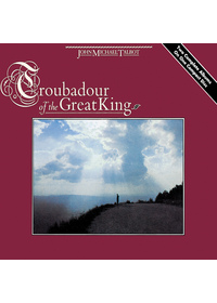 John Michael Talbot - Troubadour of the Great King (CD)