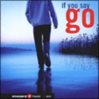 if you say go (CD)