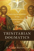 Trinitarian Dogmatics: Exploring the Grammar of the Christian Doctrine of God (Paperback)