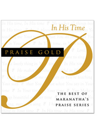 Maranatha PRAISE GOLD - In His Time (CD)