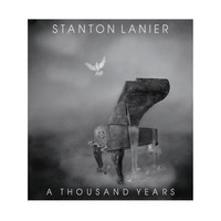 Stanton Lanier - A Thousand Years (CD)