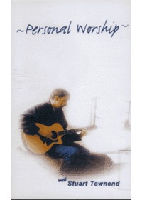 Personal Worship with Stuart Townend (Tape)