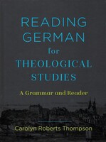 Reading German for Theological Studies: A Grammar and Reader (Hardcover)