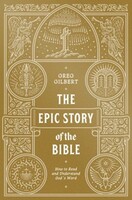 Epic Story of the Bible: How to Read and Understand Gods Word (Paperback)