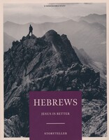 Storyteller: Hebrews: Jesus is Better (Bible Study Book) (Paperback)
