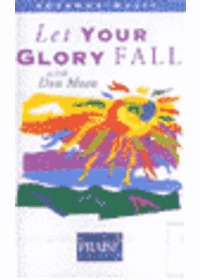 Live Praise  Worship - Let Your Glory Fall with Don Moen (Tape)