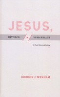 Jesus, Divorce, and Remarriage: In Their Historical Setting (소프트커버)
