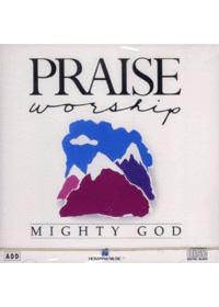 Praise  Worship  - Mighty God (CD)