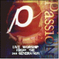 Passion - Live Worship from the 268 Generation ( CD)
