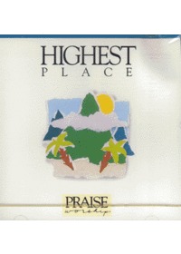 Praise  Worship - The Highest Place (CD)