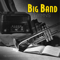 Big Band Hymns - The Chris Mcdonald Orchestra (CD)