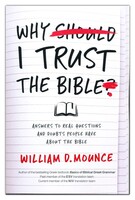 Why I Trust the Bible: Answers to Real Questions and Doubts People Have about the Bible (Paperback)