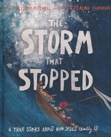 Storm That Stopped Storybook: A True Story about Who Jesus Really Is (Tales That Tell the Truth) (Hardcover)