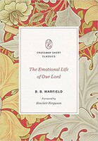 Emotional Life of Our Lord (Crossway Short Classics) (Paperback)