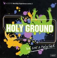 HOLY GROUND - You are a Holy God (CD)