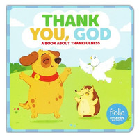 Thank You, God: Frolic First Faith (Series: Frolic First Faith / Board Book)