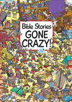 Bible Stories Gone Crazy! (HB)