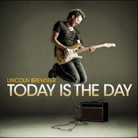 Lincoln Brewster - Today is the Day (CD)