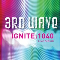 3RD WAVE - IGNITE: 1040 (CD)