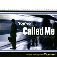 Payment - Youve Called Me (CD)