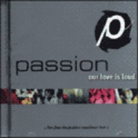 PASSION - Our Love is Loud (CD)