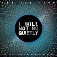  1 - I WILL NOT GO QUIETLY (CD)