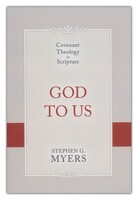 God to Us: Covenant Theology in Scripture (Hardcover)