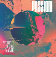 Passion - Worthy Of Your Name (CD)
