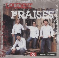 THIRD WAVE - LOUDEST PRAISES (CD) ñ   !!