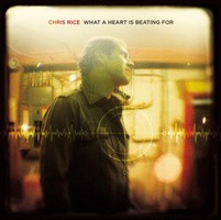 Chris Rice - What a Heart is Beating for (CD)