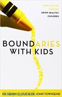 Boundaries with Kids: How Healthy Choices Grow Healthy Children