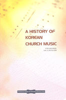 A HISTORY OF KOREAN CHURCH MUSIC