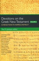 Devotions on the Greek New Testament, Vol. 2: 52 Reflections to Inspire and Instruct (Paperback)