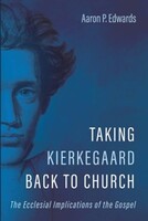 Taking Kierkegaard Back to Church (Paperback)