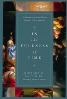 In the Fullness of Time: An Introduction to the Biblical Theology of Acts and Paul (Hardcover)