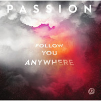 Passion - Follow You Anywhere (CD)