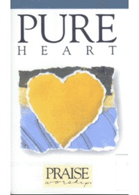 Praise  Worship - Pure Heart (Tape)