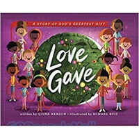 Love Gave: A Story of Gods Greatest Gift (Picture Book) (庻)