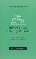 Before You Share Your Faith: Five Ways to Be Evangelism Ready (Paperback)